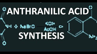 ANTHRANILIC ACID SYNTHESIS ncchem [upl. by Ezitram]