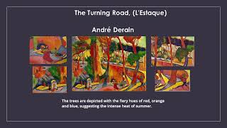 The Turning Road LEstaque André Derain [upl. by Hailat725]