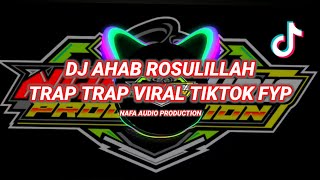 DJ SHOLAWAT  AHBAB ROSULILLAH  VIRAL TERBARU TRAP TRAP sholawat djviraltiktok viralvideo [upl. by Esile]