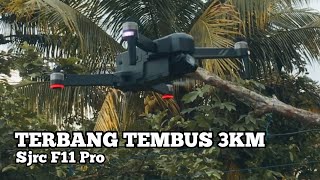 Drone Sjrc F11 4k Pro Terbang 3000 Meter 🔥 Long Range Test by Hendra Haeruna [upl. by Marybelle]