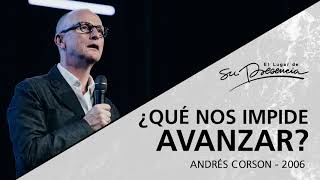 📻 ¿Qué nos impide avanzar Serie Avanza 49  Andrés Corson  30 Abril 2006  Prédicas [upl. by Ilka]