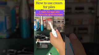 How to use cream for Piles piles pilexcream hemorrhoidtreatment [upl. by Azial]