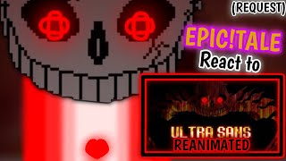 EPICTALE REACT TO ULTRA SANS FIGHT REQUEST [upl. by Ainej]