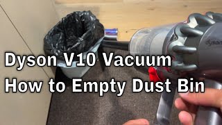 Dyson V10 Animal Vacuum  How to Empty Bin [upl. by Anewor826]