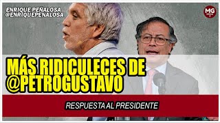 ¡MÁS RIDICULECES DE PETRO ⛔ DURA RESPUESTA ENRIQUE PEÑALOSA [upl. by Kyne]