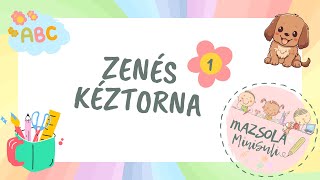 ZENÉS KÉZTORNA 1 [upl. by Thury]