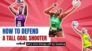 Netball Tips How to defend a tall goal shooter [upl. by Lucille]