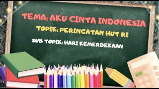 TEMA AKU CINTA INDONESIA KURIKULUM MERDEKA PAUDTK PERINGATAN HUT RI [upl. by Younger]