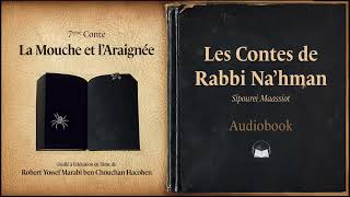 Conte N°7  La Mouche amp lAraignée  Les Contes de Rabbi Nahman [upl. by Albertine]