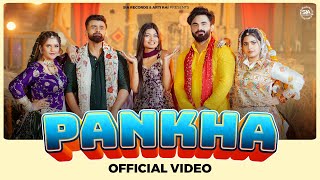 PANKHA  Harsh Gahlot Nandini Sharma Arti Rai Shiva Ch Anjali Raghav Ankur R new Haryanvi Song [upl. by Kath]