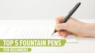 Top 5 Fountain Pens For Beginners [upl. by Worl363]