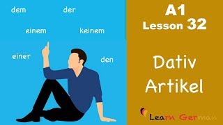 Learn German  Artikel im Dativ  Dative Case  German for beginners  A1  Lesson 32 [upl. by Lavoie968]