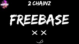 2 Chainz  Freebase Lyric Video 👿 [upl. by Ianej207]