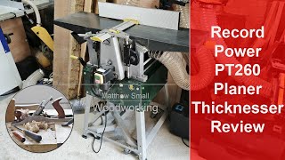 Record Power PT260 planer thicknesser review [upl. by Almire]