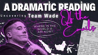 A Dramatic Reading of Emails Uncovering Team Wade  Where in the World is Ari Now [upl. by Terrej]