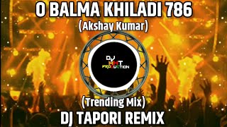 O Balma  Khiladi 786 Akshay Kumar Song  DJ Tapori Remix  DJ MHT PRODUCTion [upl. by Ylluz]