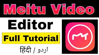 Meitu App Complete Hindi Tutorial  Meitu Video Editor me Videos Edit Kaise Kare [upl. by Lledor]