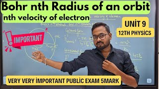 Bohr nth Radius of an orbit and nth velocity of electron  12th physics  unit 9  important 5mark [upl. by Cyprian]