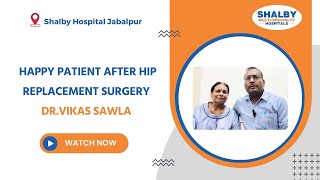 Happy Patient After Hip Replacement Surgery  DrVikas Sawla Shalby Hospitals Jabalpur [upl. by Eadith]