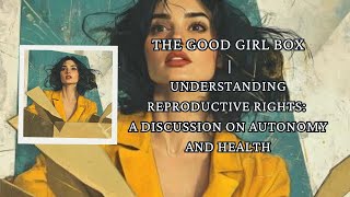 Understanding Reproductive Rights A Discussion on Autonomy and Health [upl. by Atrim437]