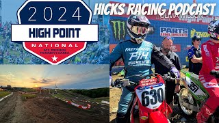 Hicks Racing Podcast  High Point Pro National 2024 [upl. by Raimundo]