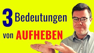 AUFHEBEN – Trennbares Verb  Wortschatz Deutsch B2 C1 C2 [upl. by Liahkim]