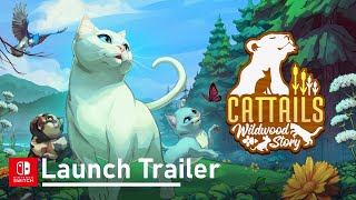 Cattails Wildwood Story — Launch Trailer Nintendo Switch™ [upl. by Nhguaval238]