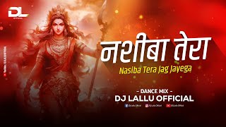 Nasiba Tera Jag Jayega Dj Song  Dance Mix  Dj Lallu Official [upl. by Camel]