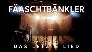 Fäaschtbänkler  Das letzte Lied [upl. by Yelhak665]