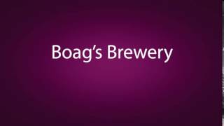 How to pronounce Boags Brewery [upl. by Zenobia]