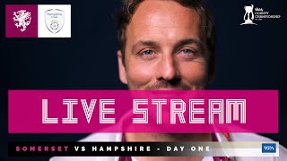 LIVE STREAM Somerset vs Hampshire  Day One [upl. by Oiluj]