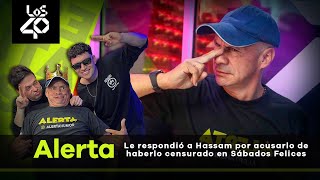 Alerta le respondió a Hassam por acusarlo de haberlo censurado en Sábados Felices [upl. by Attlee858]