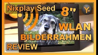 Review 8quot WLAN Cloud Bilderrahmen  Nixplay Seed [upl. by Obelia279]