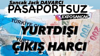 Yurtdışı çıkış HARCI [upl. by Ahsienar910]