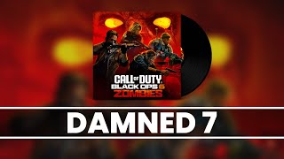 Black Ops 6 Zombies OST  Damned 7 [upl. by Steen155]