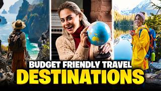 Discover 10 Budget Friendly Travel Destinations Globally  Travel Diaries [upl. by Shushan]