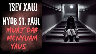 Tsev Xauj Nyob St Paul Muaj Dab Menyuam Yaus SCARY HMONG STORY [upl. by Drida]