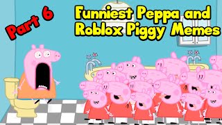 Funniest Peppa and Roblox piggy memes By Bomber B  BEST MEMES 6 [upl. by Aerbma]