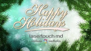 Happy Holidays from Lasertouch MD Wellness and Aesthetics [upl. by Lam]