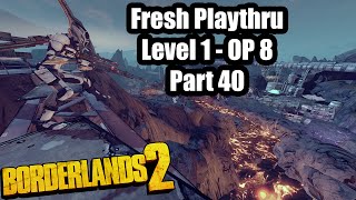 Borderlands 2 Fresh Start ep 40 [upl. by Daffodil678]