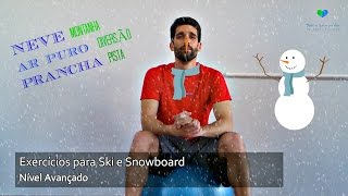 Exercícios Ski e Snowboard  Nível Avançado [upl. by Eetsud856]