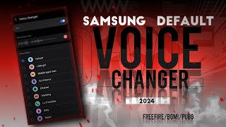 VOICE CHANGER FOR SAMSUNG 2024 NO THIRD PARTY APPS freefire pubgmobile bgmi [upl. by Baram487]