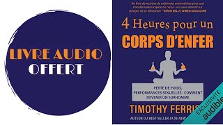 Livre Audio Offert 4 heures pour un corps denfer  performances sexuelles Timothy Ferriss [upl. by Enilram]