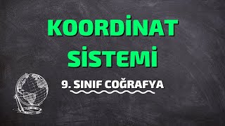 9Sınıf Coğrafya  Koordinat Sistemi [upl. by Prussian]