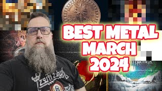 March 2024 Metal Albums You NEED to Hear [upl. by Notsnorb]