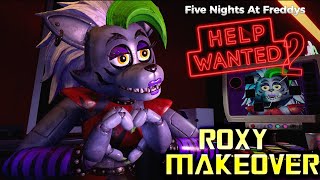 FNAF HELP WANTED 2  Roxy Makeover  Full Walkthrough  No Commentary [upl. by Sublett]