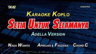 SETIA UNTUK SELAMANYA KARAOKE KOPLO DUET  APRILIAN amp FAUZANA XG KARAOKE PSRS775 [upl. by Neb414]