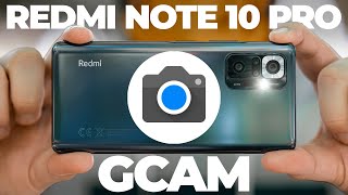 La MEJOR GCAM para el Xiaomi Redmi Note 10 Pro  La Google Cam más funcional y completa [upl. by Dannye]