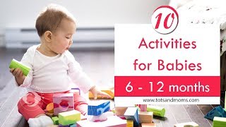 10 Activities for Babies  6 to 12 Months [upl. by Anib]