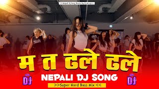 Ma Ta Dhale Dhale Dj Song  Super Hard Bass Mix Song  Nepali Dj Song 2081 Dj Niroj  EDM mix [upl. by Ynna]